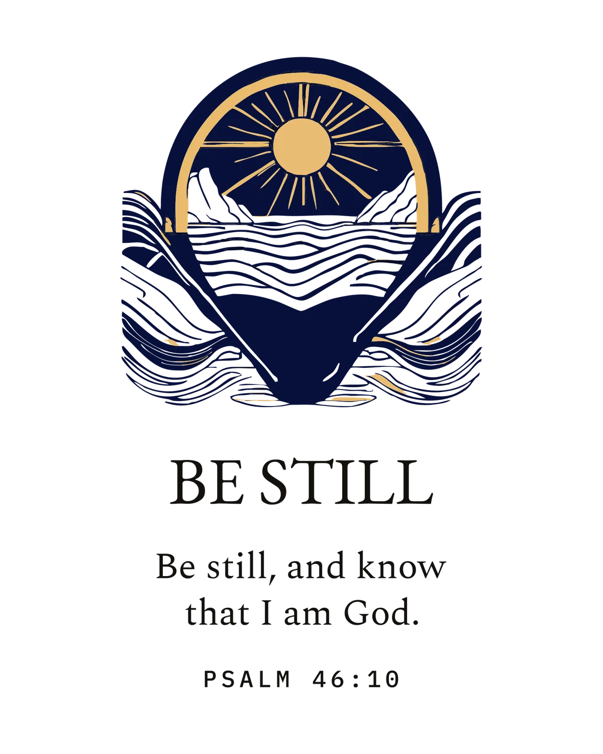 BE STILL — the print
