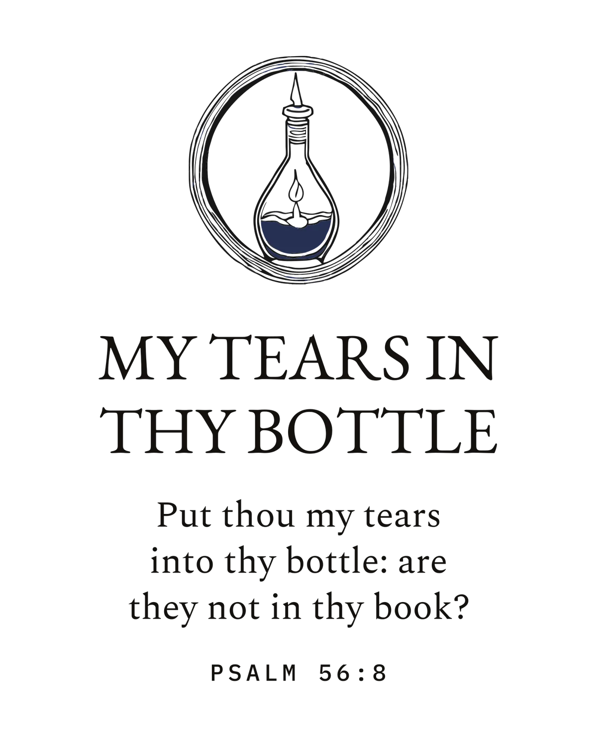 MY TEARS IN THY BOTTLE — the print